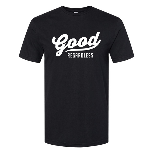 Good Regardless: Original Black Tee